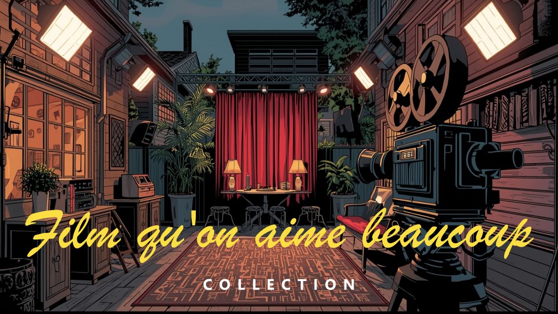 Films que j'aime beaucoup