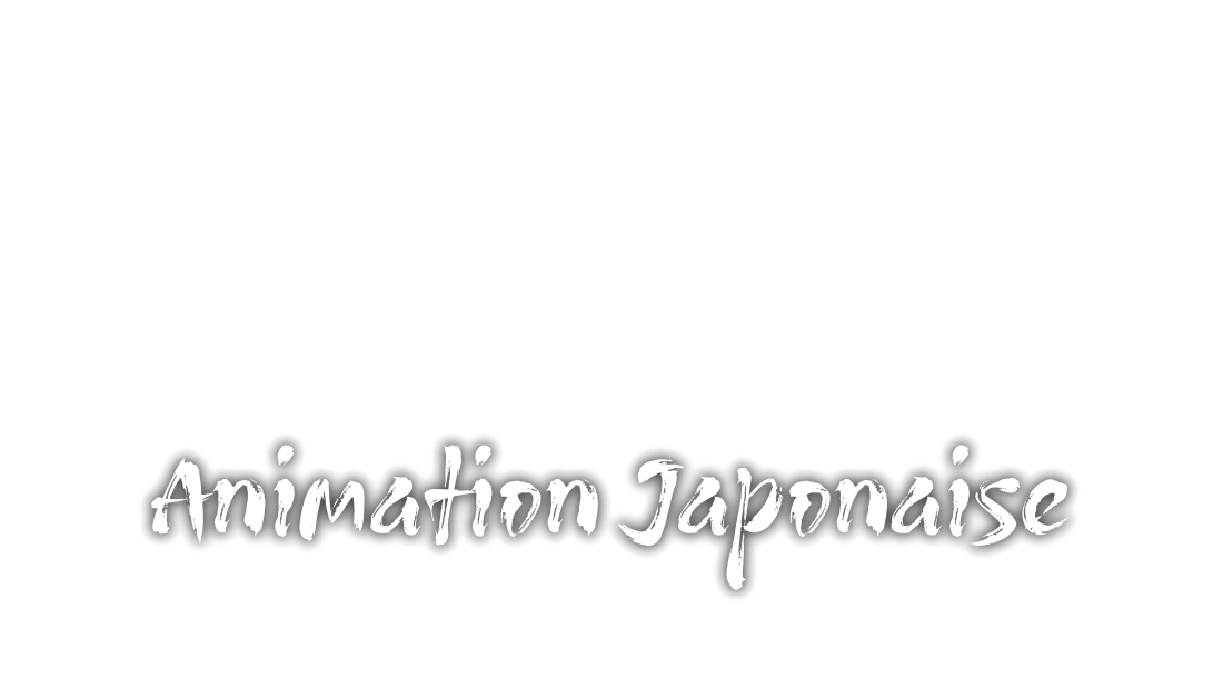 Animation Japonaise
