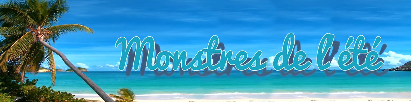 Monstres de l'été