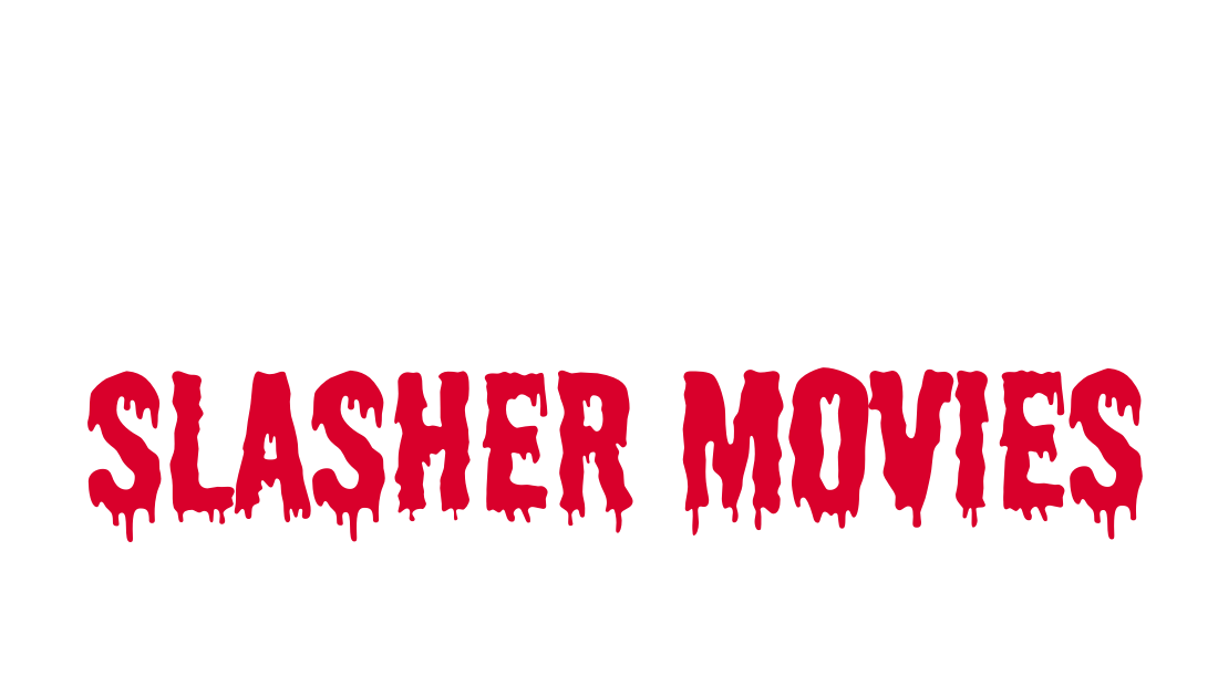 Slasher Movies